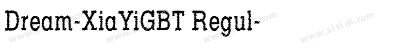 Dream-XiaYiGBT Regul字体转换